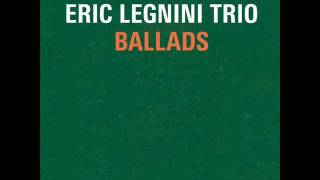 Eric Legnini Trio - 02. "Don't Let Me Be Lonely Tonight" [Ballads]