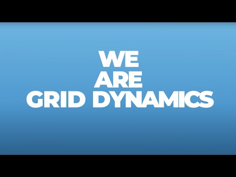 Grid Dynamics I We are Grid Dynamics