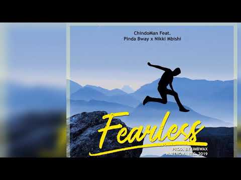 Fearless - ChindoMan Ft Nikki Mbishi & PindaBway (Audio)(Beat by Vherbal beats,Mixing Watengwa Recs)