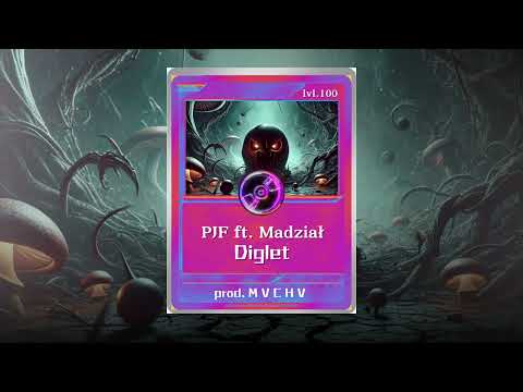PJF ft. Madział - Diglet (prod. M V C H V)