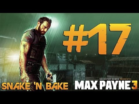 Max Payne 3 - Let's Play - Part 17 - Paramilitary Death Squads Galore!