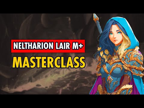 CRUSH Neltharion's Lair M+ in Dragonflight S2 With This Guide