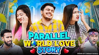 parallel world Love story gone wrong  Comedy Video