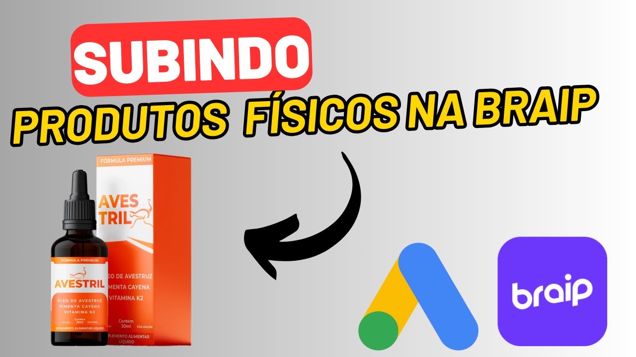 CRIANDO CAMPANHA NO GOOGLE ADS COM PRODUTO FÍSICO DA BRAIP | GOOGLE ADS PRODUTOS FÍSICOS