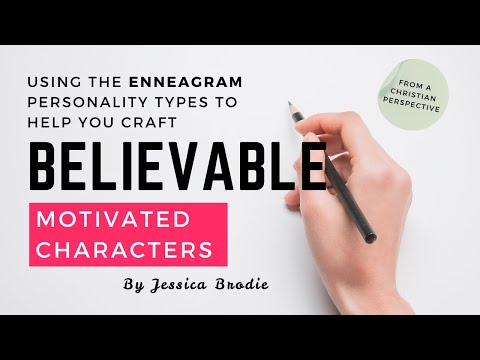 Using the Enneagram Personality Types to Help You Craft Believable, Motivated Characters