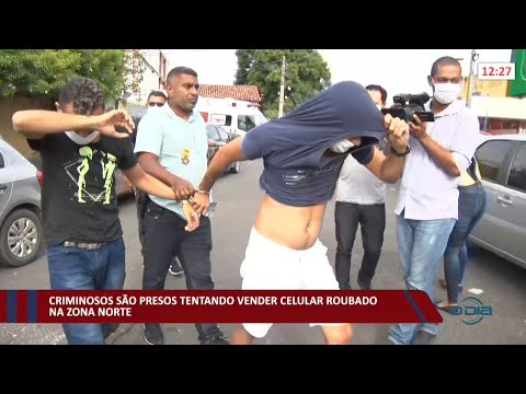 Criminosos são presos tentando roubar celular roubado na zona norte 06 01 2022