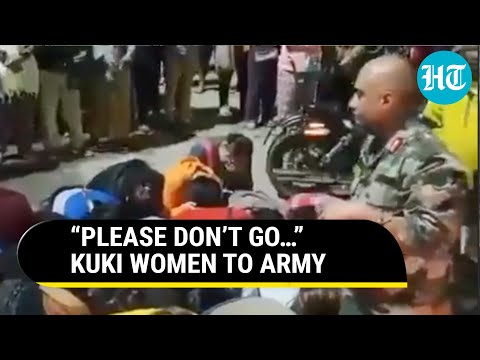 Kuki Women In Manipur Plead With Army Not To Leave Their Village; 