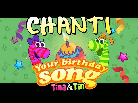 Tina & Tin Happy Birthday CHANTI (Personalized Songs For Kids) #PersonalizedSongs