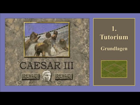 Caesar III Tutorial 01 -Basics-