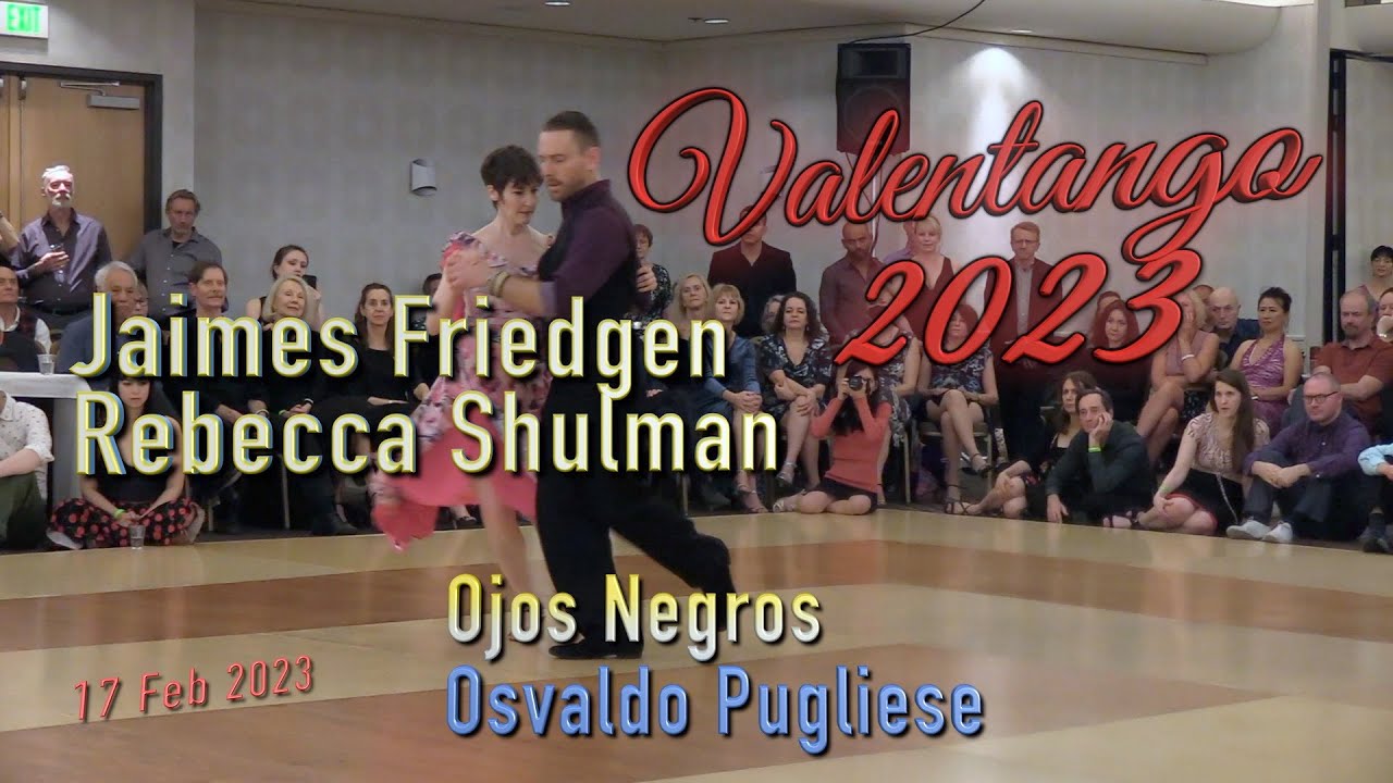 Ojos Negros - Osvaldo Pugliese - Jaimes Friedgen & Rebecca Shulman - ValenTango 2023