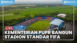 Kementerian PUPR Siap Bangun Stadion Ikuti Standar FIFA