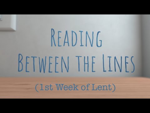 Reading Between the Lines - Ep. 45 (1st Sunday of Lent)
