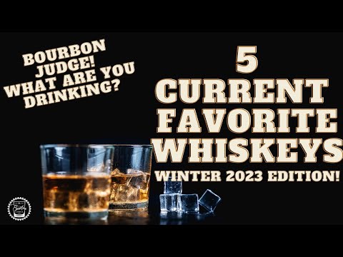 Episode 336: 5 Current Favorite Whiskeys - Winter 2023 Edition!