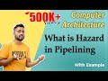 L-4.6: What is Hazard in Pipelining | various types of Hazards | computer Architecture