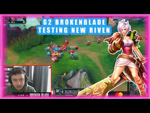 G2 BrokenBlade Testing New Riven