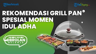 3 Rekomendasi GRILL PAN untuk Memasak Daging Kurban, Lebih Praktis dan Berkualitas
