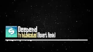 Deepend - I'm Intoxicated (Rovert Remix)
