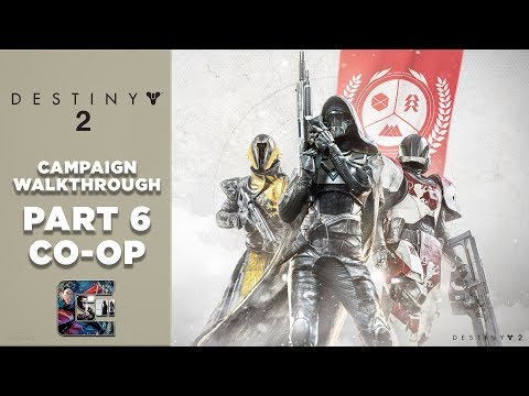 DESTINY 2 - Campaign Walkthrough / Let's Play - PS4 PRO - Part 6 "Looped/Six" CO-OP | CenterStrain01
