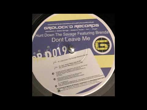Gridlockd Records 19  - Hunt Down The Savage Feat Brenda  - Dont Leave Me