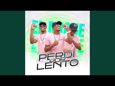 Perdi por Lento