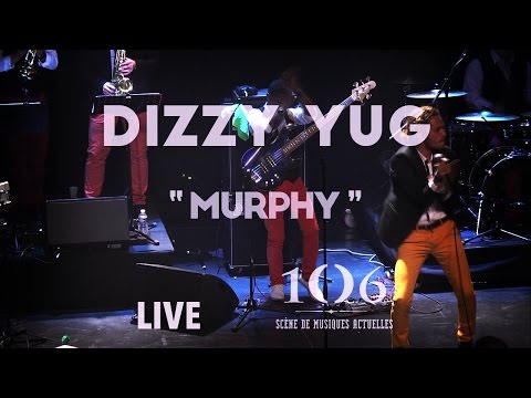 Dizzy Yug - Murphy - Live @Le106