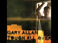 Gary Allan ~ No Damn Good