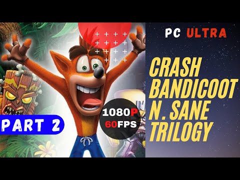 Crash Bandicoot N. Sane Trilogy Walkthrough Gameplay Part 2 [PC 1080p 60FPS] No Commentary