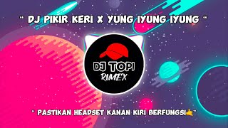 Download lagu DJ PIKIR KERI X YUNG IYUNG IYUNG X SALEHO | SOUND HOREG KARNAVAL | BASS ADEM VIRAL TIKTOK mp3