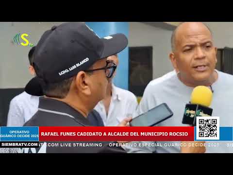 Avance Informativo Guárico Decide 2025 - Rafael Funes Candidato a la Alcaldia de Roscio 27/07/2025