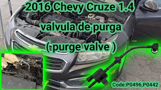 2012-2018 Chevy Cruze como cambiar valvula de purga ( how to replace purge valve )Codes P0496, P0442