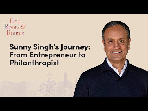 Sunny Singh's Journey: From Entrepreneur to Philanthropist