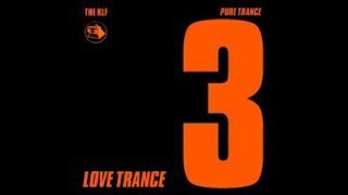 The KLF   Love Trance Pure Trance 3