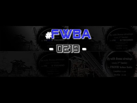 #FWBA 0219 - Fnoob Techno