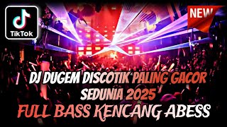 Download lagu DJ DUGEM DISCOTIK FULL BASS TERBARU 2025 ⁉️ Dj Funkot Full Kencang ‼️ REMIX PALING GACOR SEDUNIA mp3