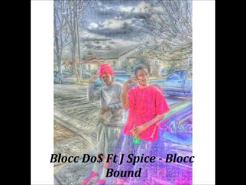 Blocc Do$ Ft J Spice - Blocc Bound