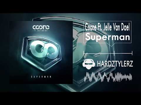 Coone Ft. Jelle Van Dael - Superman