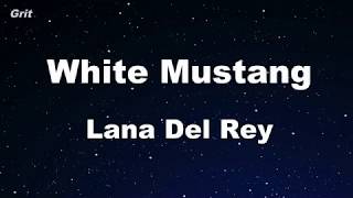 White Mustang - Lana Del Rey Karaoke 【No Guide Melody】 Instrumental