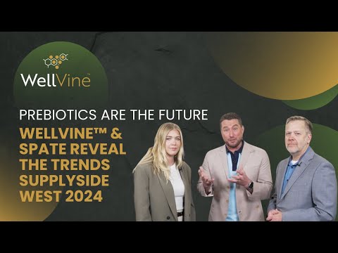Why WellVine™ is the Future of Prebiotics – SupplySide West 2024 | WellVine™