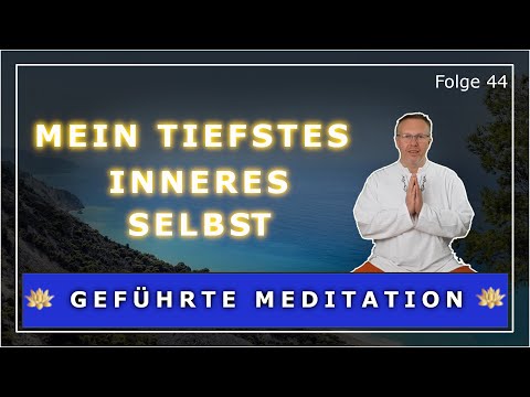 Geführte Meditation  ~ MEIN TIEFSTES INNERES SELBST ~ [In Mir ankommen] Sehr Kraftvoll!
