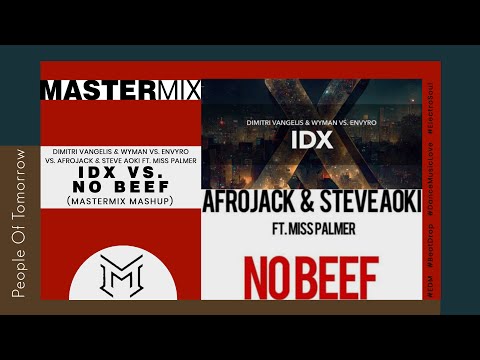 Dimitri Vangelis & Wyman vs. Envyro vs. Afrojack & Steve Aoki - IDX vs. No Beef (MasterMix Mashup)