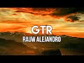 Rauw Alejandro GTR Letra Lyrics Celebrando Arrebata O Tengo Malos Hábitos Pero Los Pago