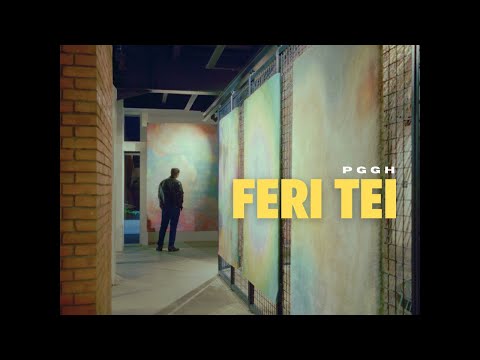 PGGH -  FERI TEI (MUSIC VIDEO)