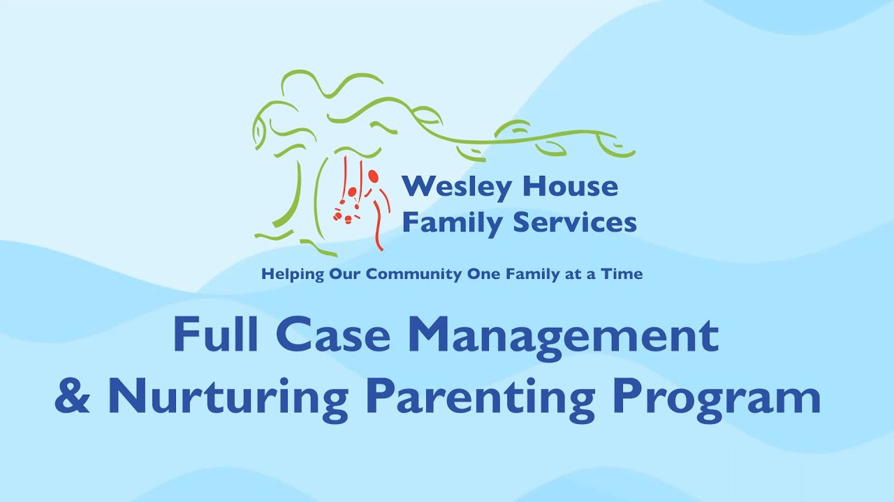 Full Case Management & Nurturing Parenting Program