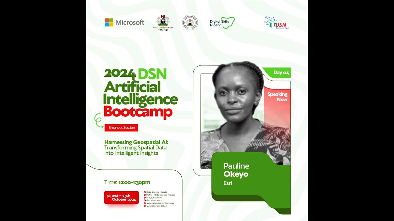 DSN AI 2024 Bootcamp - Harnessing Geospatial AI: Transforming Spatial Data into Intelligent Insights