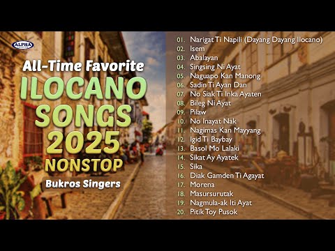 All-Time Favorite ILOCANO SONGS 2025 - Nonstop - Bukros Singers #ilocano #bukrossingers #bukros
