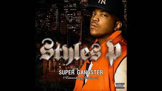 Styles P - Super Gangster (Full Album)