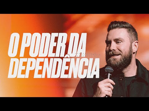 O PODER DA DEPENDÊNCIA | André Fernandes| série O poder