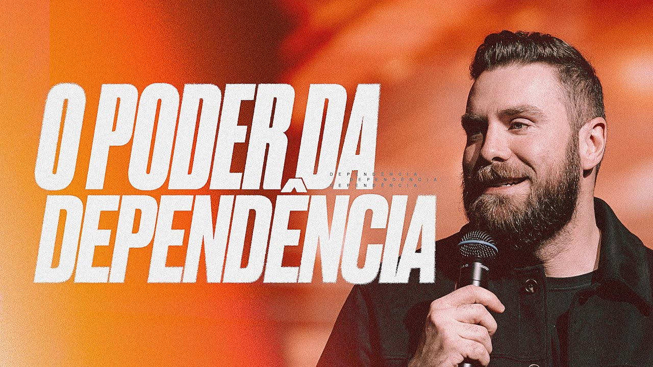 O PODER DA DEPENDÊNCIA | André Fernandes em Lagoinha Alphaville | série O poder