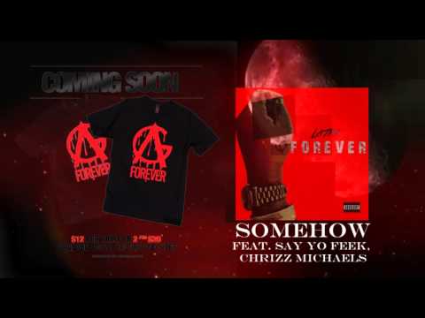 LaTre' - Somehow ft. Say Yo Feek, Chrizz Michaels