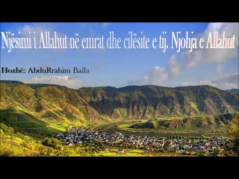 Njesimi i Allahut në emrat dhe cilesitë e tij - Njohja e Allahut -Hoxhë: AbduRrahim Balla